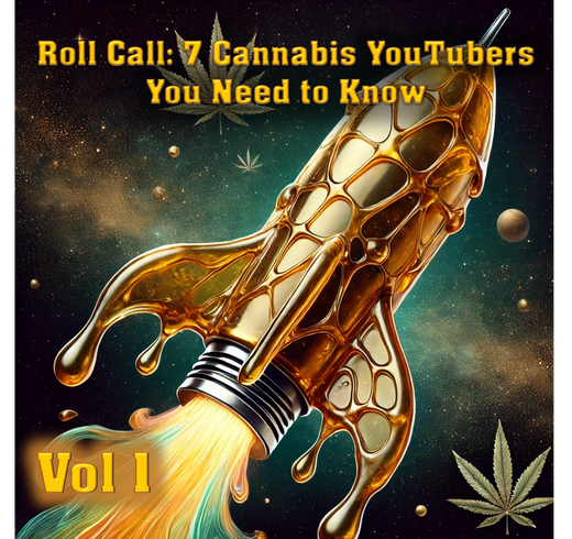 Roll Call: 7 Cannabis YouTubers You Need to Know – Vol. 1